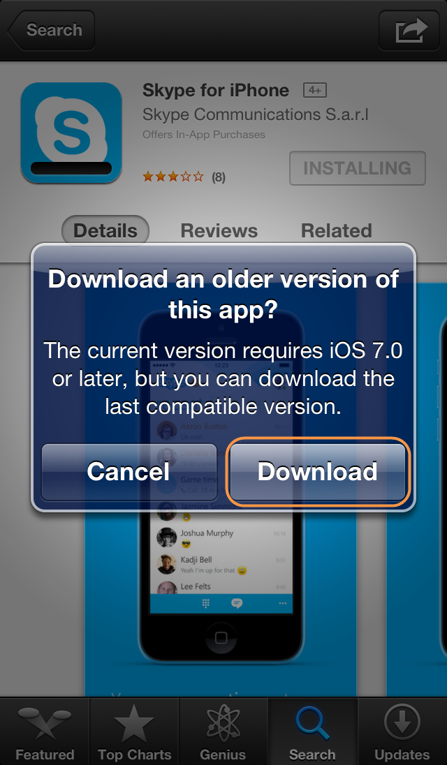 Nota: se il tuo telefono usa iOS 5 o iOS 6, visualizzerai il messaggio riportato sotto; tocca Scarica per scaricare Skype 4.17 per il tuo sistema operativo.